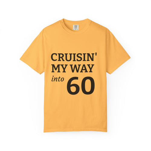 Cruisin' My Way Into 60 T-Shirt — 60th Birthday Celebration Tee
